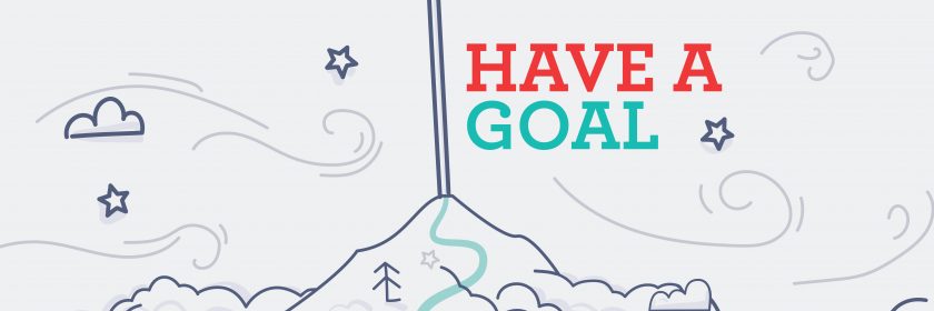 have a goal
